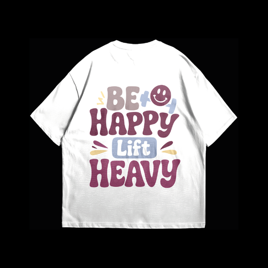 Be Happy Lift Heavy - Player Oversize